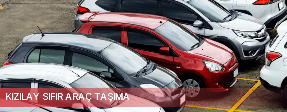 Kızılay İlçemi Sıfır Araç Taşıma